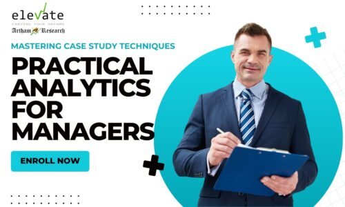 Practical Analytics for Managers: Mastering Case Study Techniques